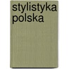 Stylistyka Polska door Piotr Chmielowski