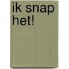 Ik snap het! door Marjory Gordon