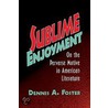 Sublime Enjoyment door Foster Dennis a.