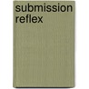 Submission Reflex by Patricia Dawson