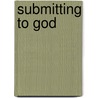 Submitting to God by Sylva Frisk