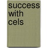 Success With Cels by Teresa Woodbridge