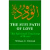 Sufi Path of Love by William Chittick