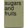 Sugars And Fruits door Onbekend