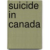 Suicide In Canada door Antoon A. Leenaars