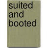 Suited And Booted door Paul Copperwaite
