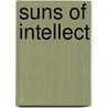 Suns Of Intellect door Alvin Boyd Kuhn