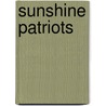 Sunshine Patriots door Bill Campbell