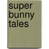 Super Bunny Tales