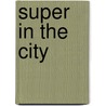 Super in the City door Daphne Uviller