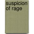 Suspicion Of Rage