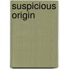 Suspicious Origin door Patricia MacDonald
