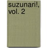 Suzunari!, Vol. 2 door Shoko Iwami