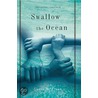 Swallow the Ocean by Laura M. Flynn