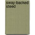 Sway-Backed Steed