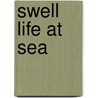 Swell Life At Sea door Onbekend