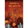 Sword Of My Mouth door Jim Munroe