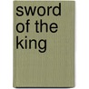Sword of The King door Ronald MacDonald