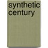 Synthetic Century
