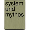 System und Mythos door Axel Roderich Werner