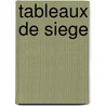 Tableaux De Siege door Theophile Gautier