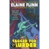 Tagged for Murder door Elaine Flinn