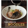 Takashi's Noodles door Takashi Yagihashi
