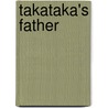 Takataka's Father door J. Robson