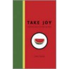 Take Joy Take Joy door Jane Yolen