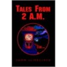 Tales From 2 A.M. door John Schreiber