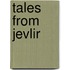 Tales From Jevlir