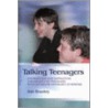 Talking Teenagers door Ann Boushey