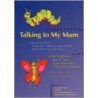 Talking To My Mum door Ravi K. Thiara