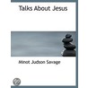 Talks About Jesus door Minot Judson Savage