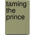 Taming The Prince