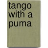 Tango with a Puma door George Arnold