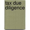 Tax Due Diligence door Christoph Kneip