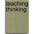 Teaching Thinking