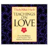 Teachings On Love door Thich Nhat Hanh