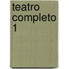 Teatro Completo 1 door Eduardo Pavlovsky