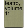 Teatro, Volume 11 by Jacinto Benavente