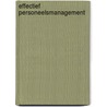 Effectief personeelsmanagement by G.R.A. de Jong