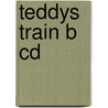Teddys Train B Cd door Onbekend