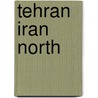 Tehran Iran North door Itmb Canada