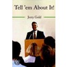 Tell'Em About It! door Jerry Gold