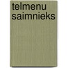 Telmenu Saimnieks door Gunti G. Goncarovs