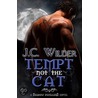 Tempt Not The Cat by J.C. Wilder