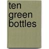 Ten Green Bottles door Vivian Kaplan