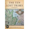 Ten Lost Tribes C door Zvi Ben-Dor Benite