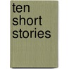 Ten Short Stories door Valerie Nelson
